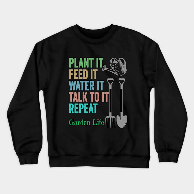 Gardening - Garden Life Crewneck Sweatshirt by Kudostees